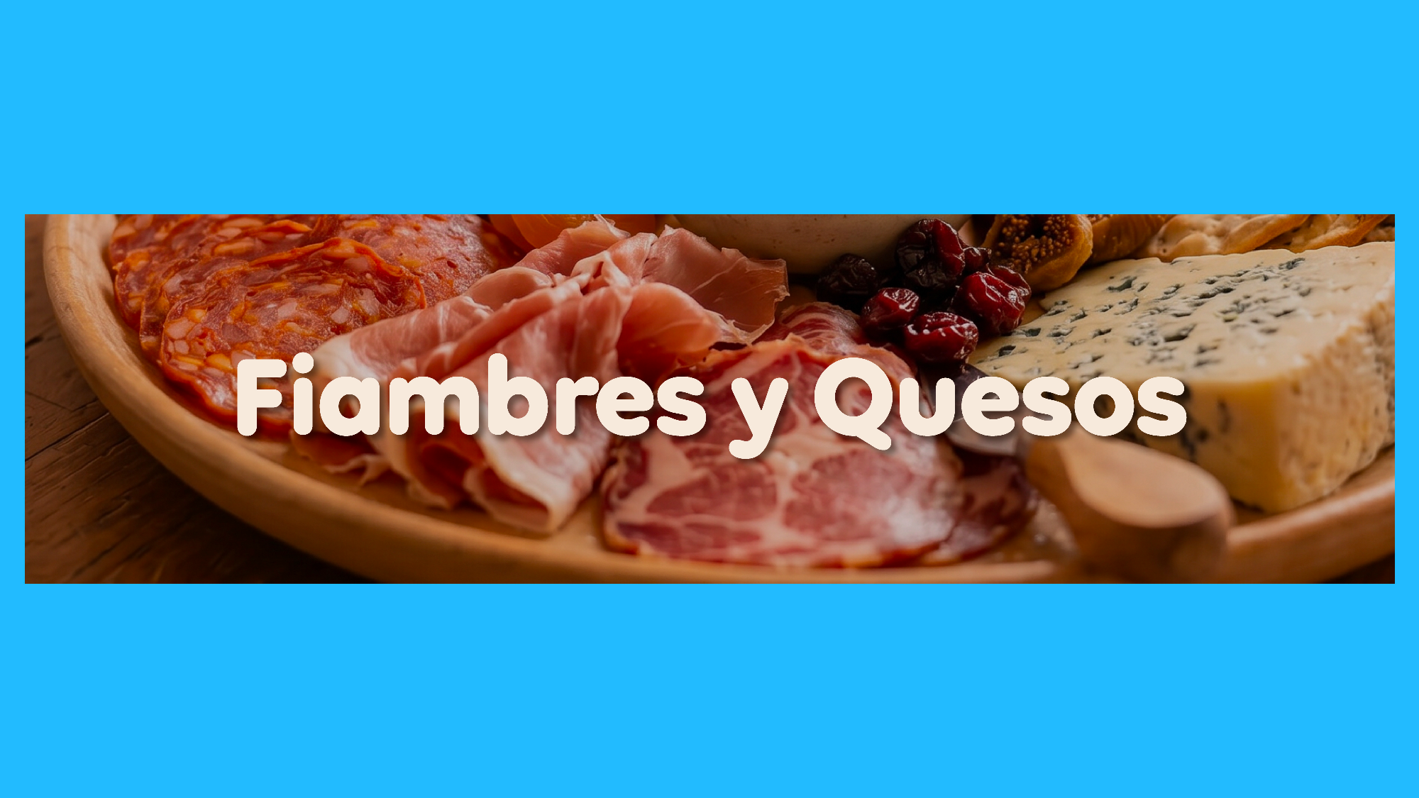 Fiambres y Quesos