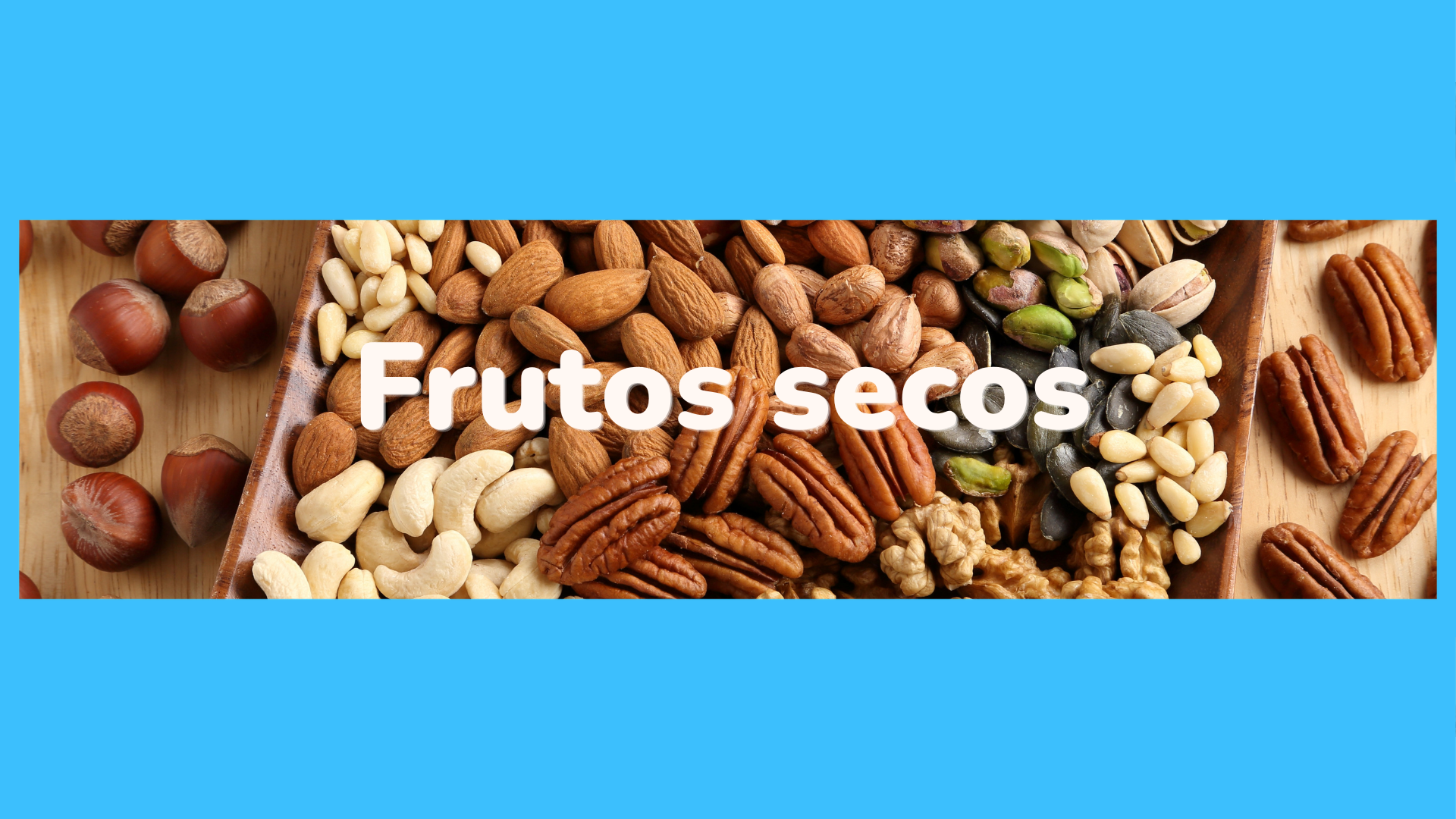 Frutos Secos