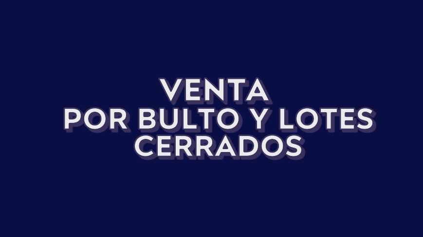 Vente Por Bulto y Lotes Cerrados