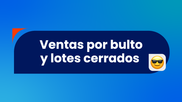 Venta por bulto y lotes cerrados