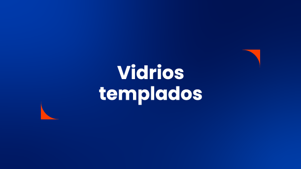 Vidrios templados