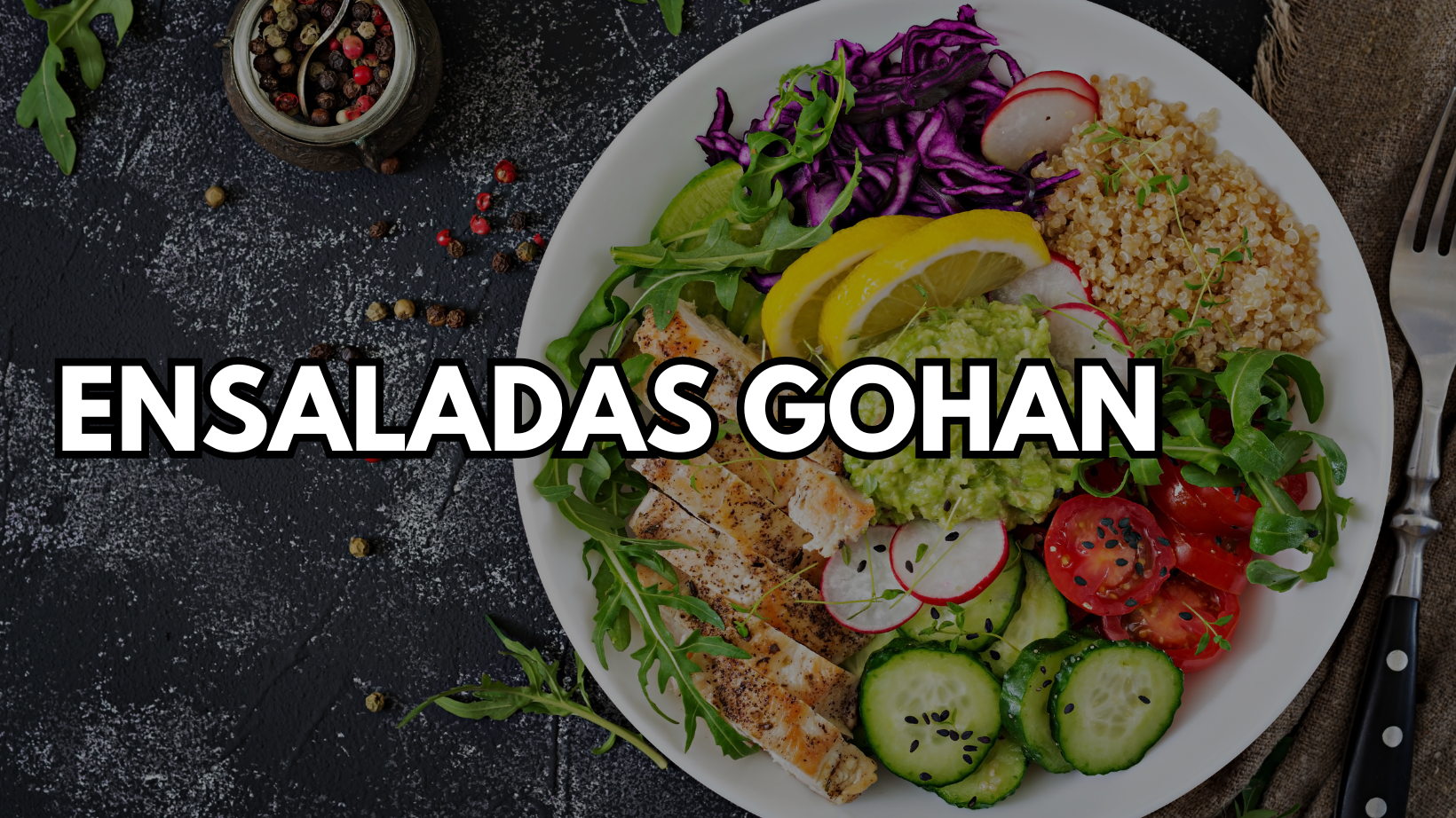 ENSALADAS GOHAN