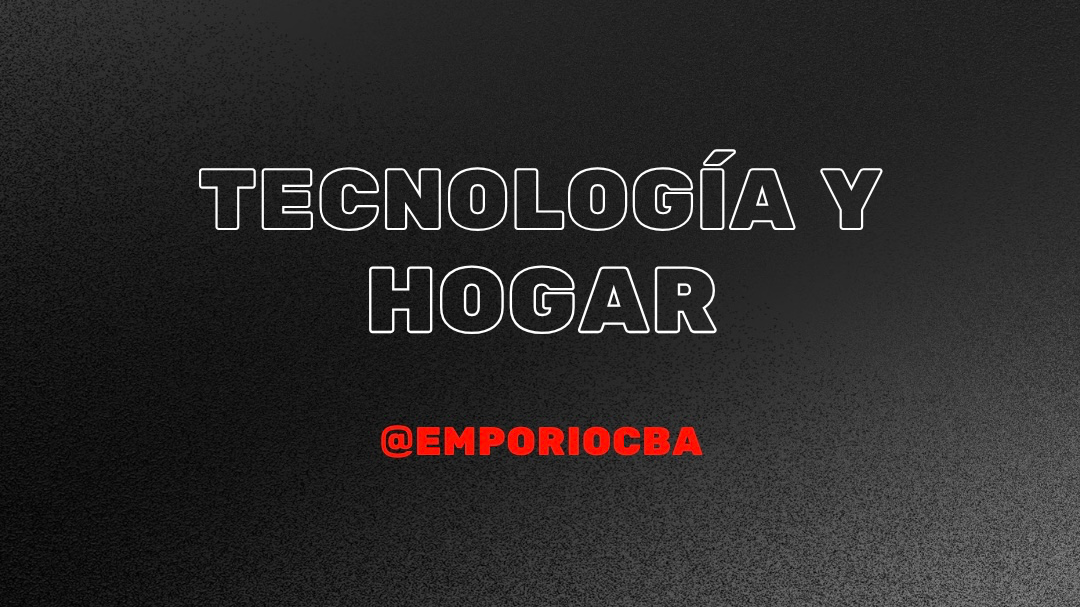 TECNOLOGÍA Y HOGAR