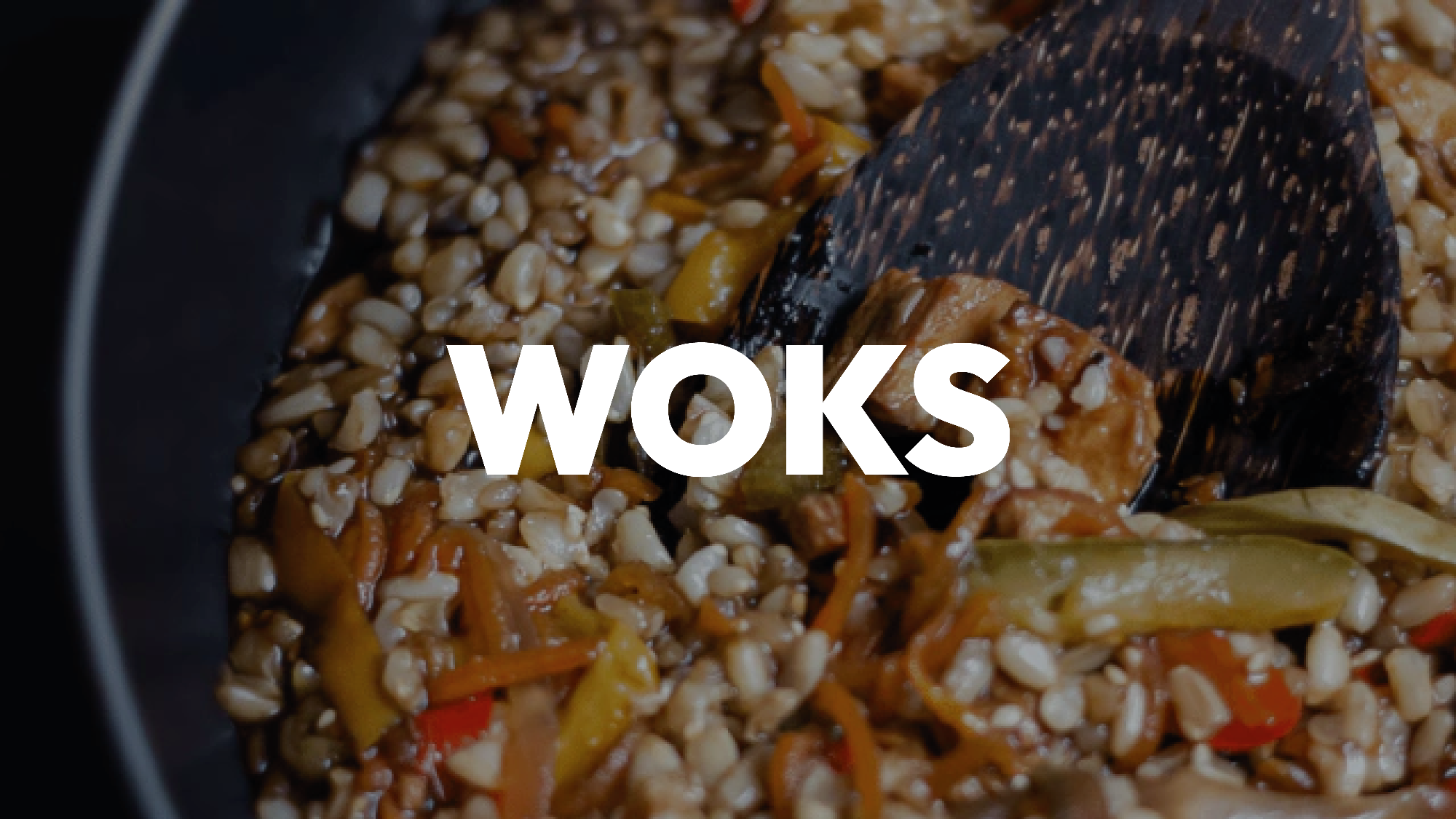 Woks