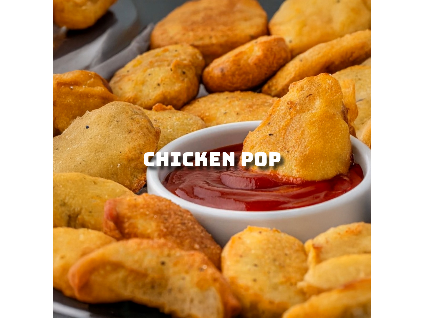 Chicken Pop
