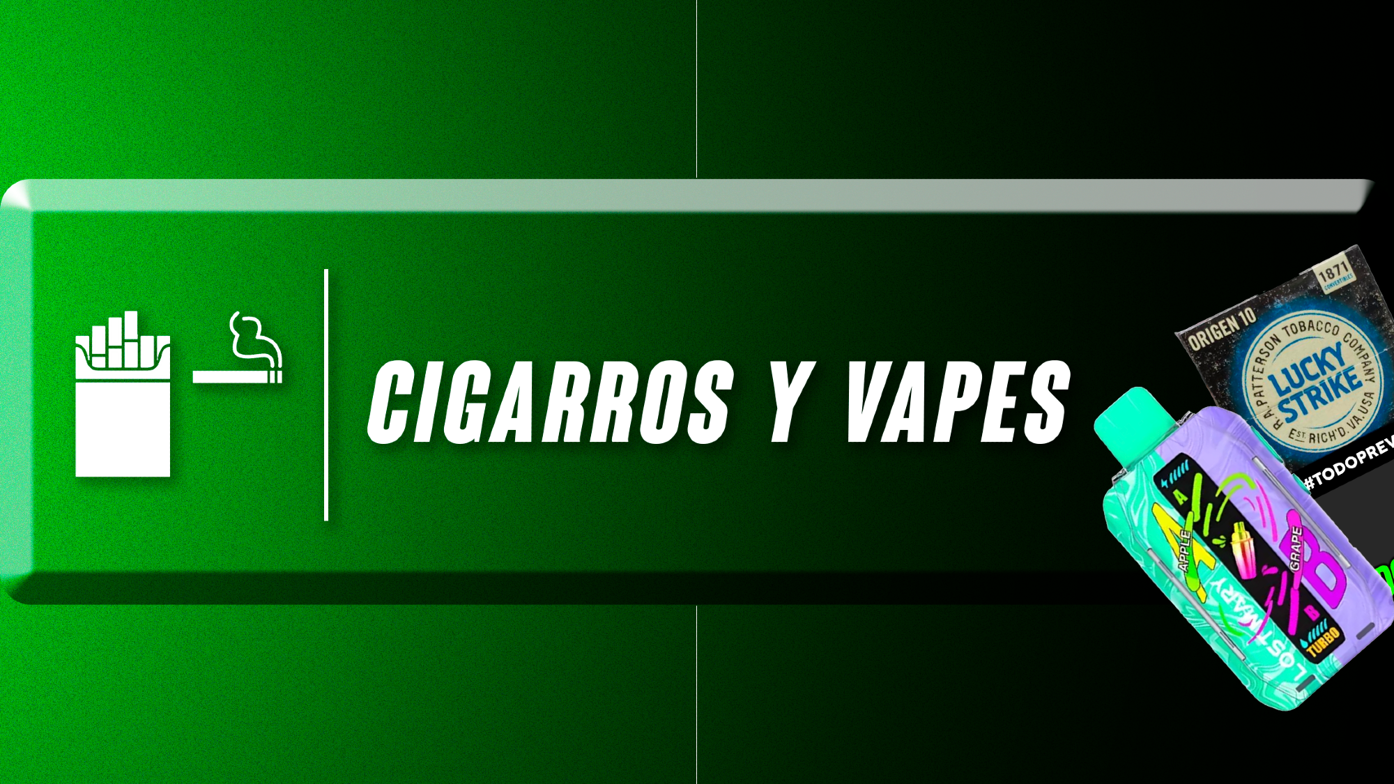 CIGARROS Y VAPES