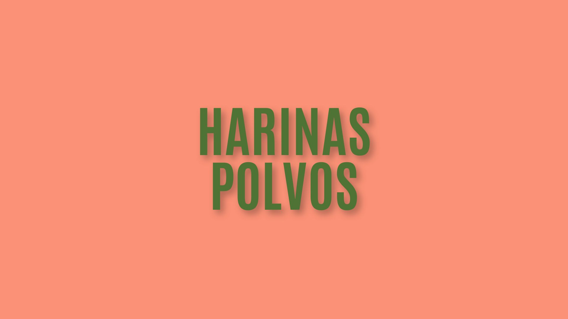 Harinas/Polvos