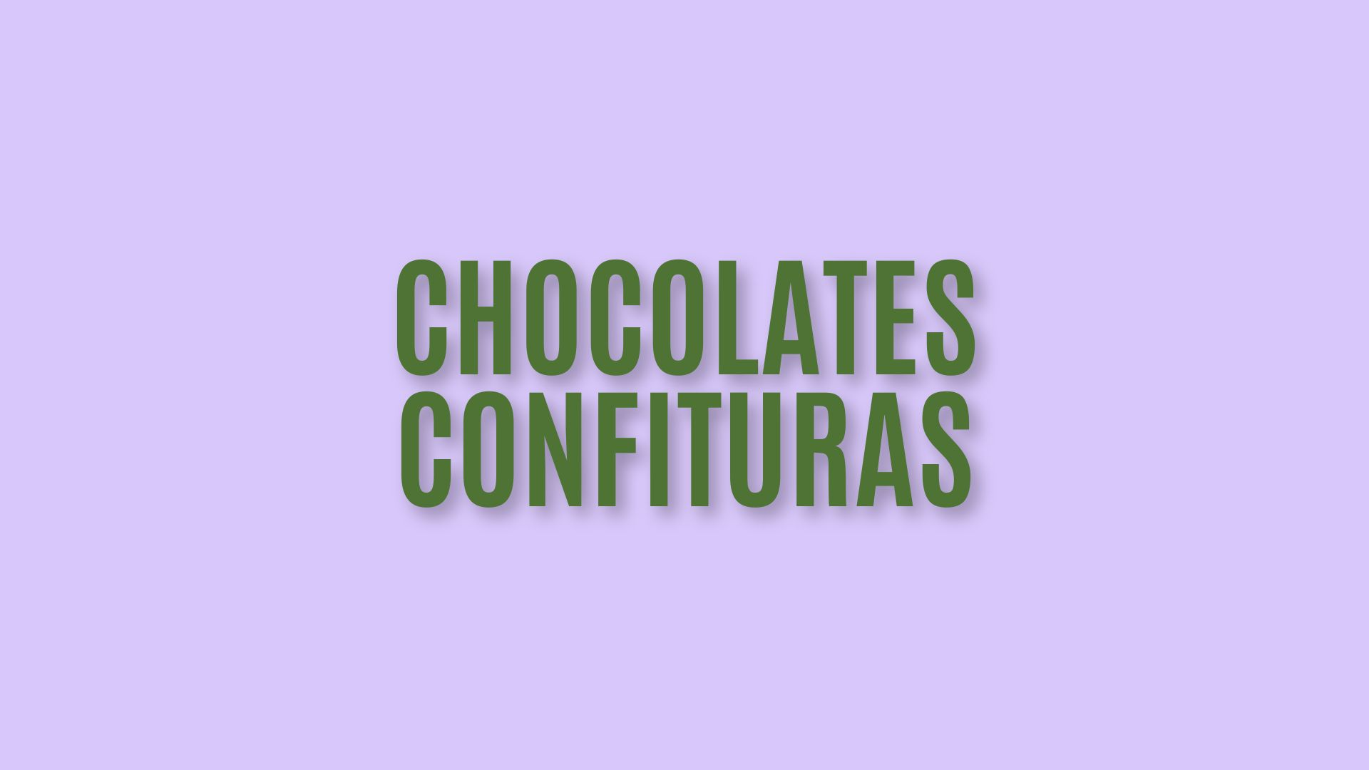 Chocolates/Confituras