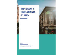 TRABAJO Y CIUDADANIA 6 - Prof Marcela Dupré