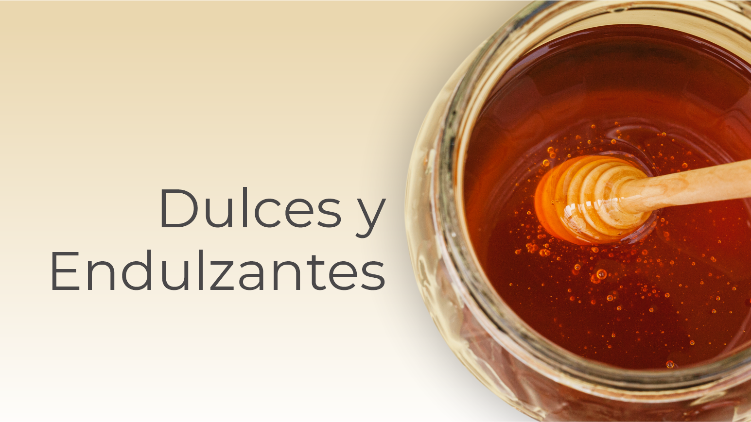 DULCES Y ENDULZANTES