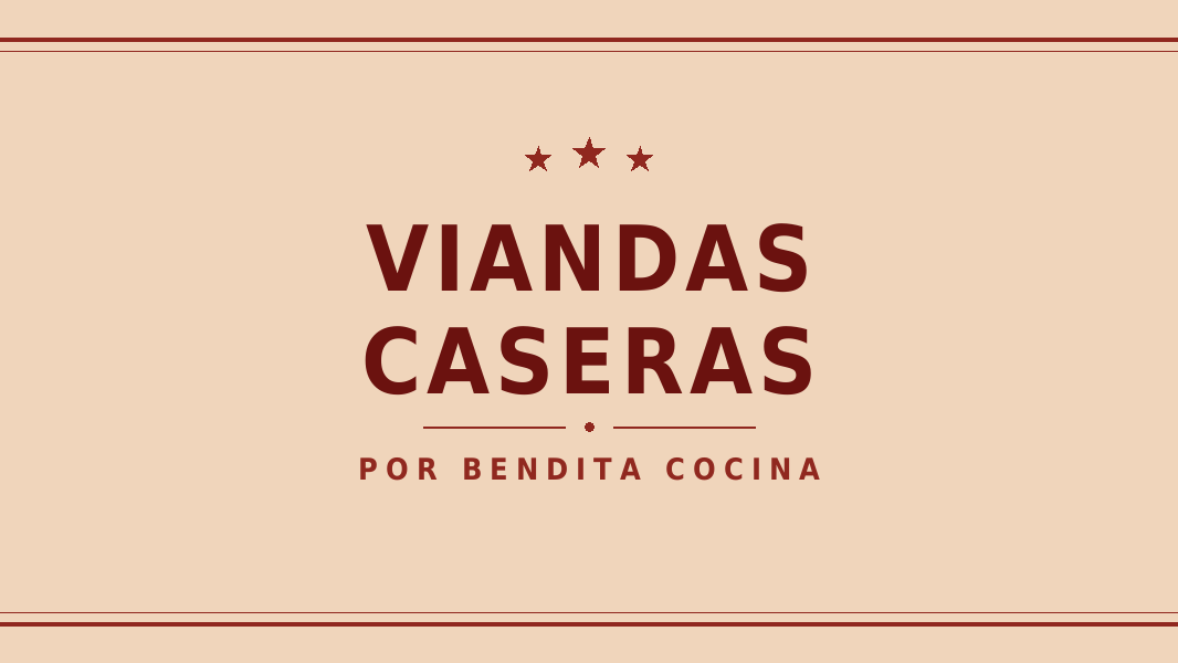 Viandas Caseras - Por Bendita Cocina