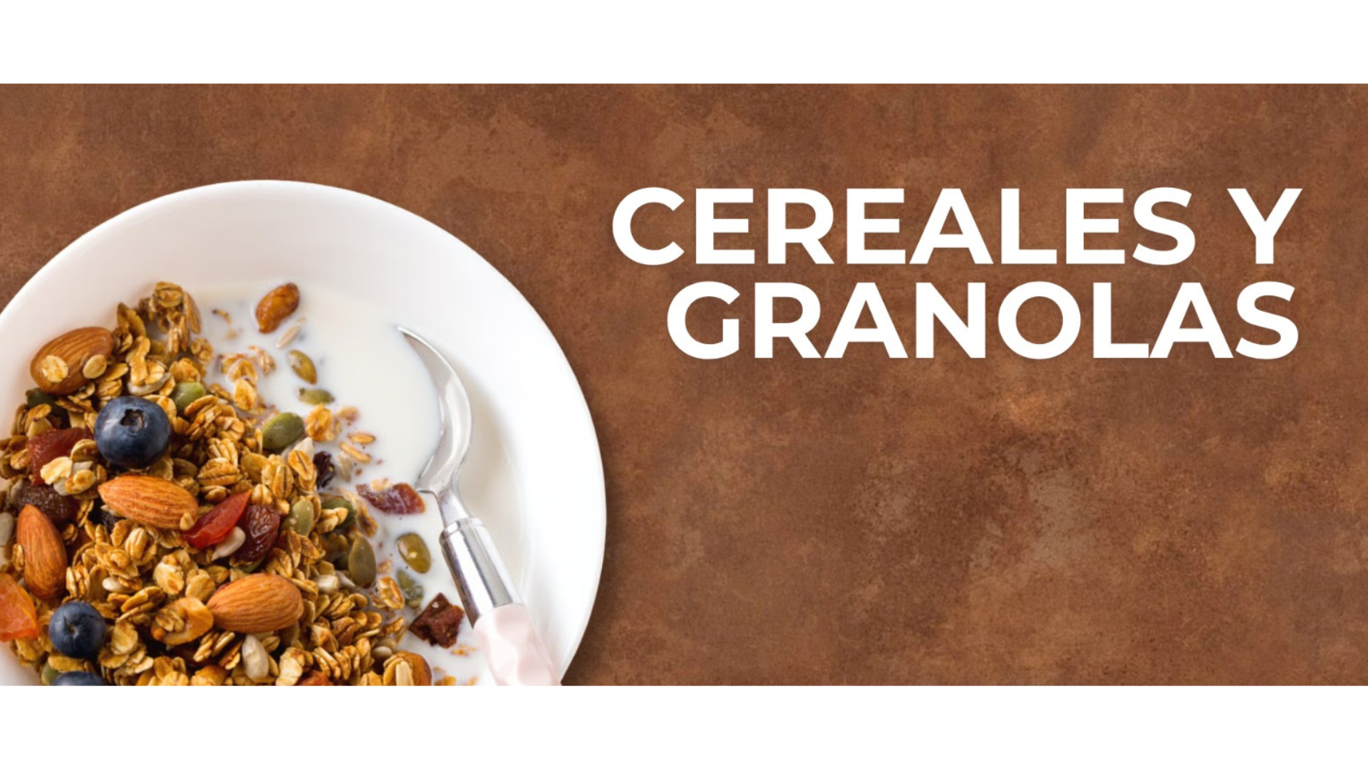CEREALES Y GRANOLAS