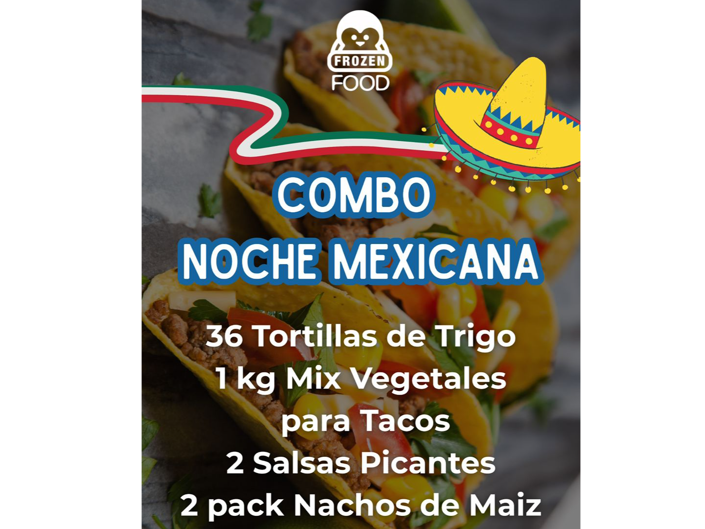 COMBO NOCHE MEXICANA