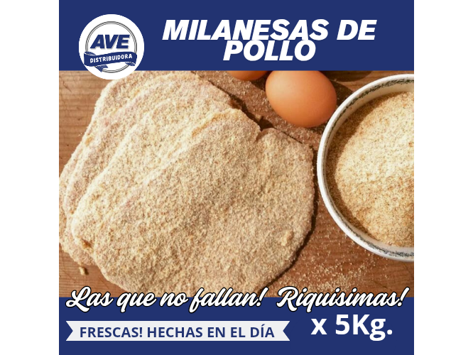 MILANESAS DE POLLO - Frescas x 5kg.