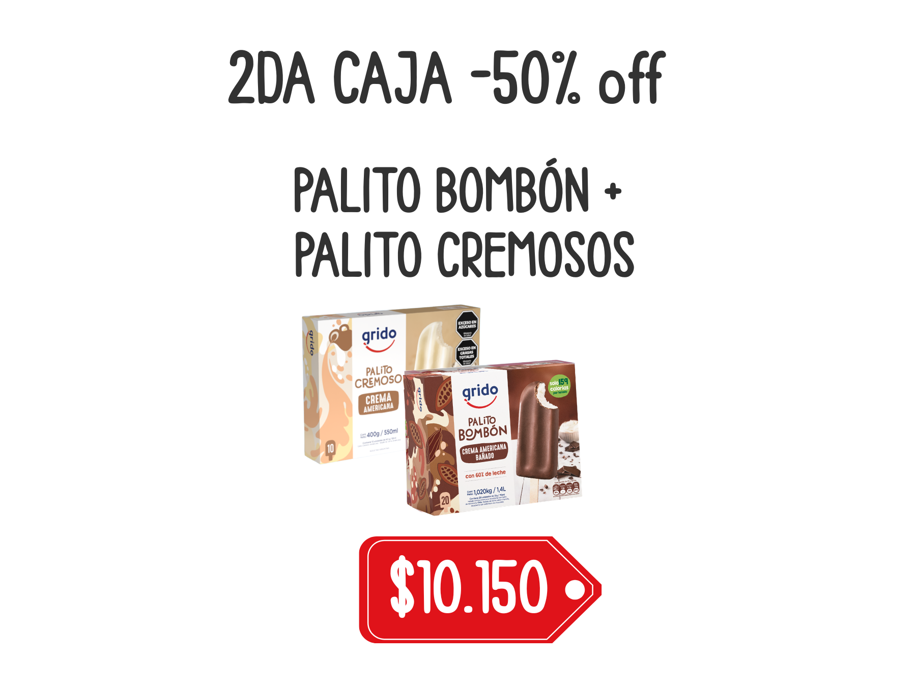 -50 OFF 2DA CAJA PALITO BOMBÓN + CREMOSO