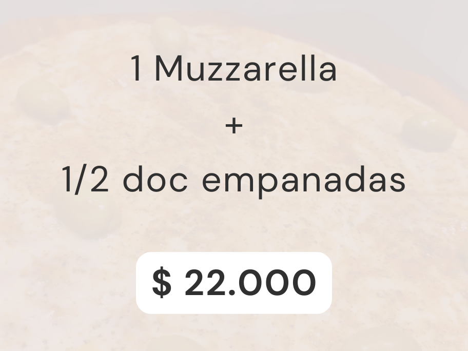 Muzza + 1/2 doc empanadas