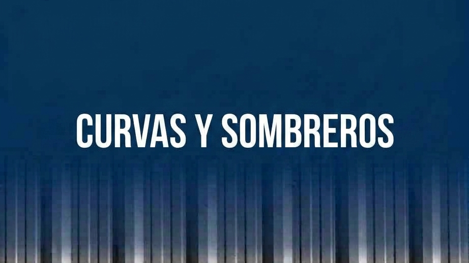 CURVAS Y SOMBREROS