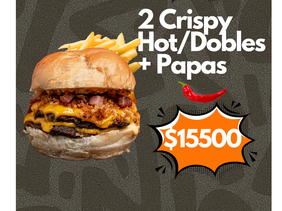 2 Crispy Hot /Dobles + Papas