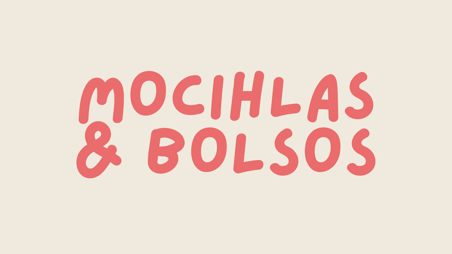 B O L S O S  &  M O C H I L A S