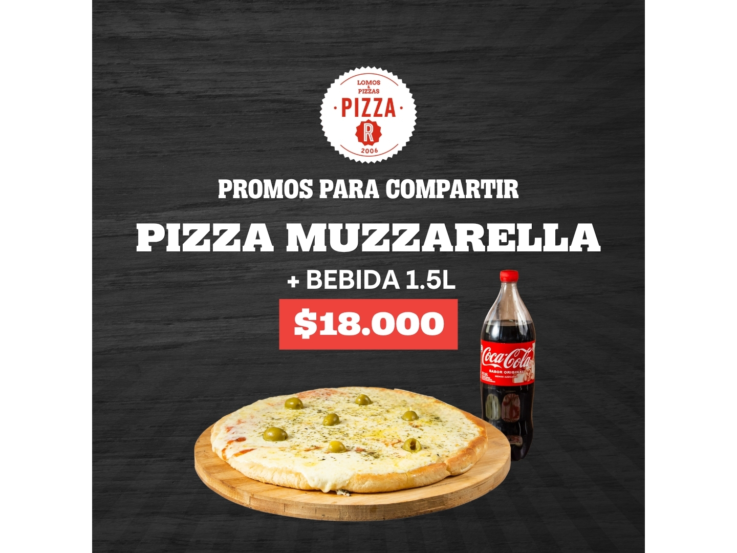 PIZZA MUZZARELLA + BEBIDA 1.5L