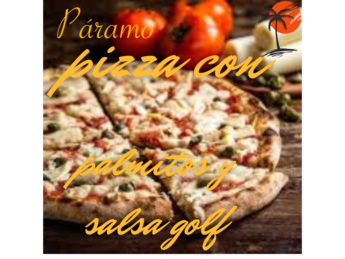 Pizza con palmitos y salsa golf