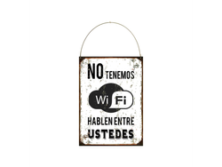 NO TENEMOS WIFI HABLEN ENTRE USTEDES