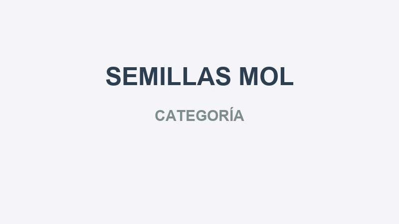 SEMILLAS MOL