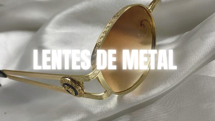 LENTES DE METAL