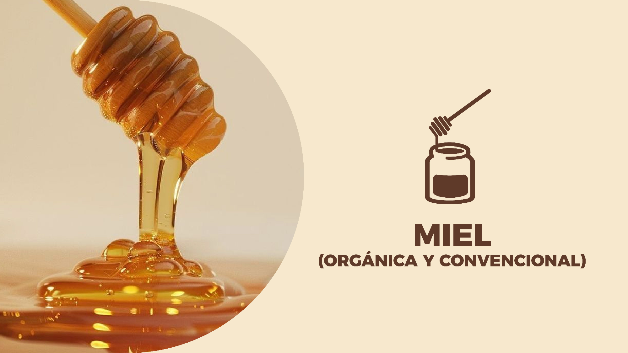 Miel ( Orgánica y convencional )