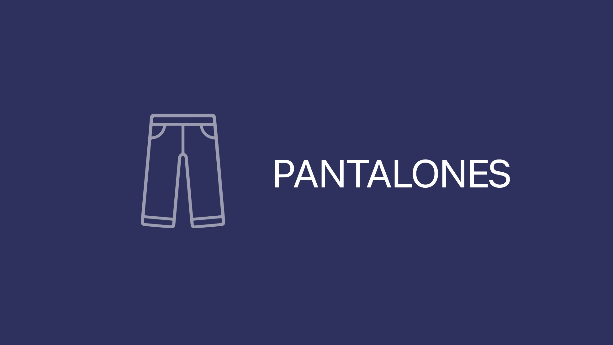 PANTALONES