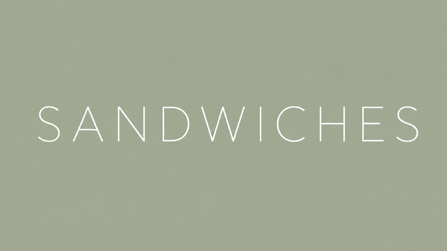 SANDWICHES