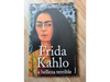 Frida Kahlo La belleza terrible - Gerard de Cortanze