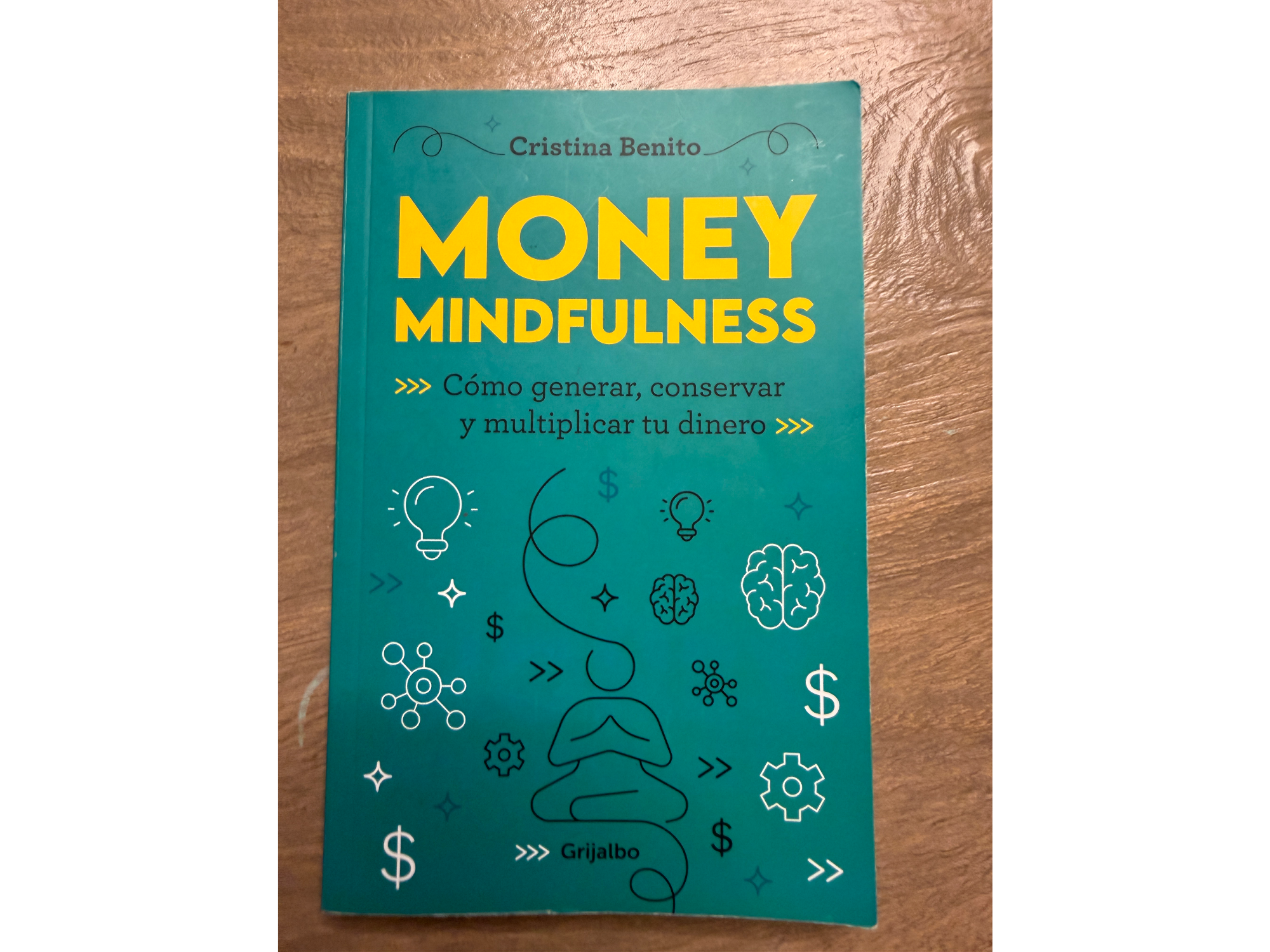 Money Mindfulness - Cómo generar, conservar y multiplicar dinero - Cristina Benito