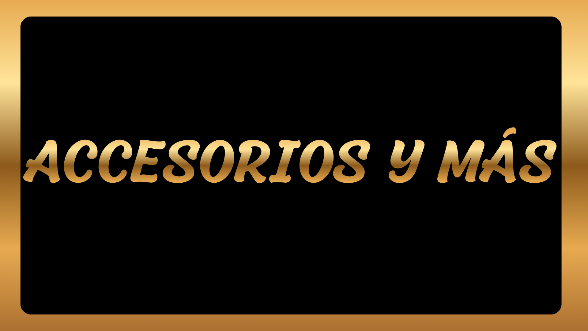 ACCESORIOS Y MAS