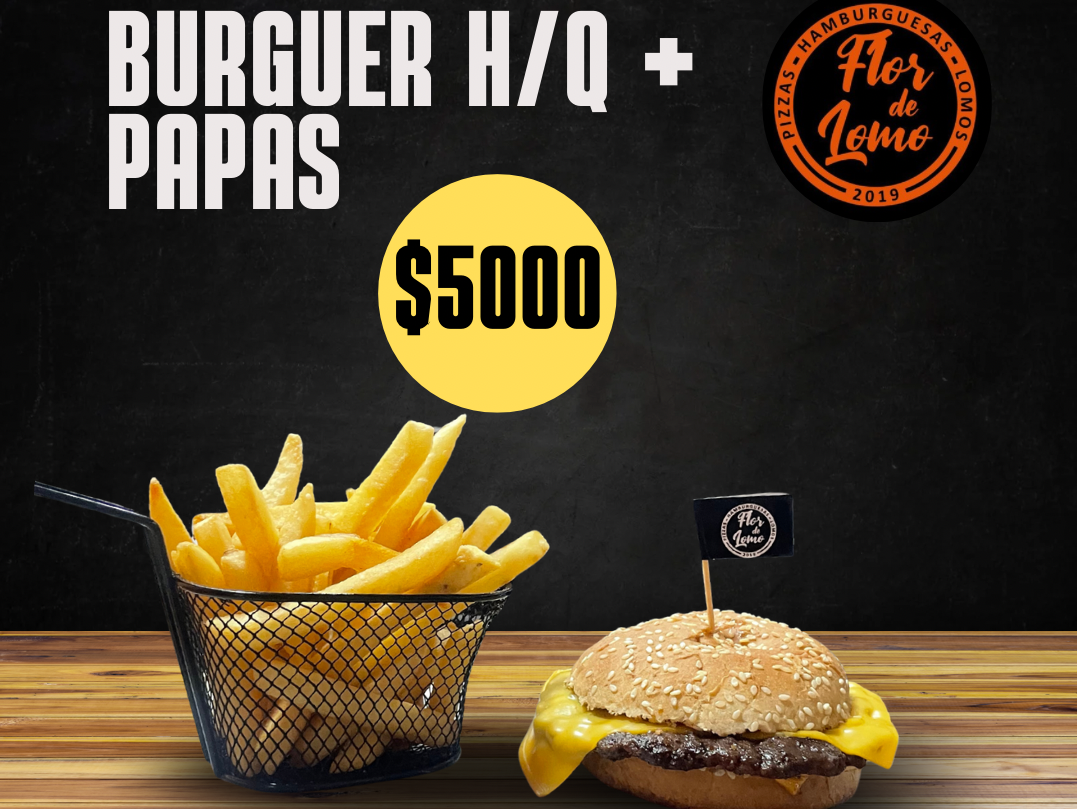 BURGUER H/Q + PAPAS
