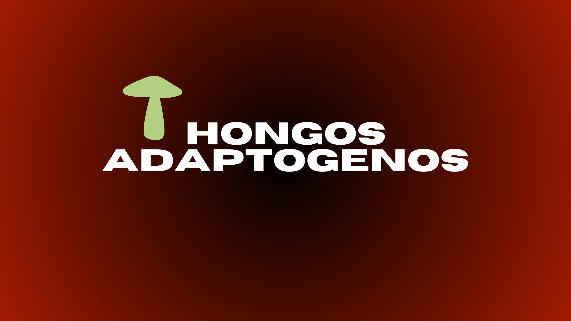 Hongos Adaptogenos