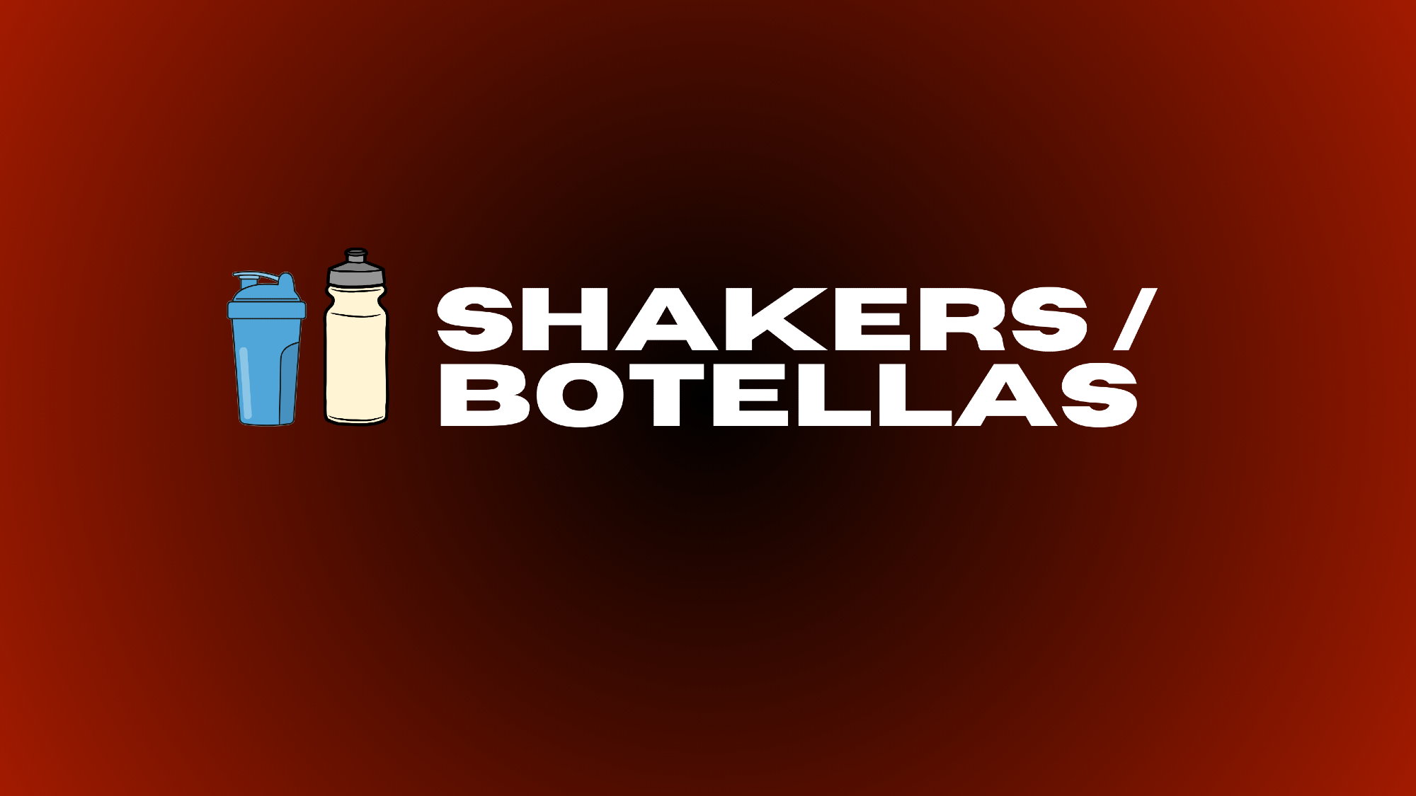 𝗦 𝗛 𝗔 𝗞 𝗘 𝗥 𝗦  / BOTELLAS