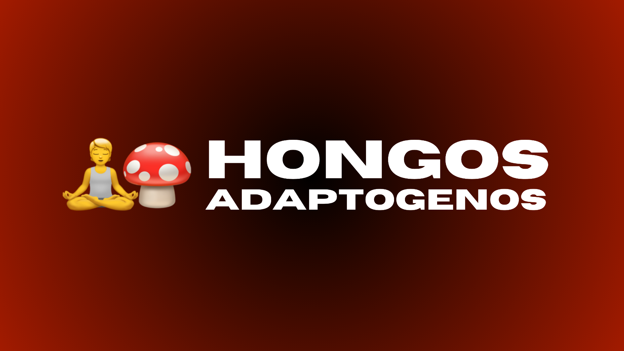 Hongos Adaptogenos