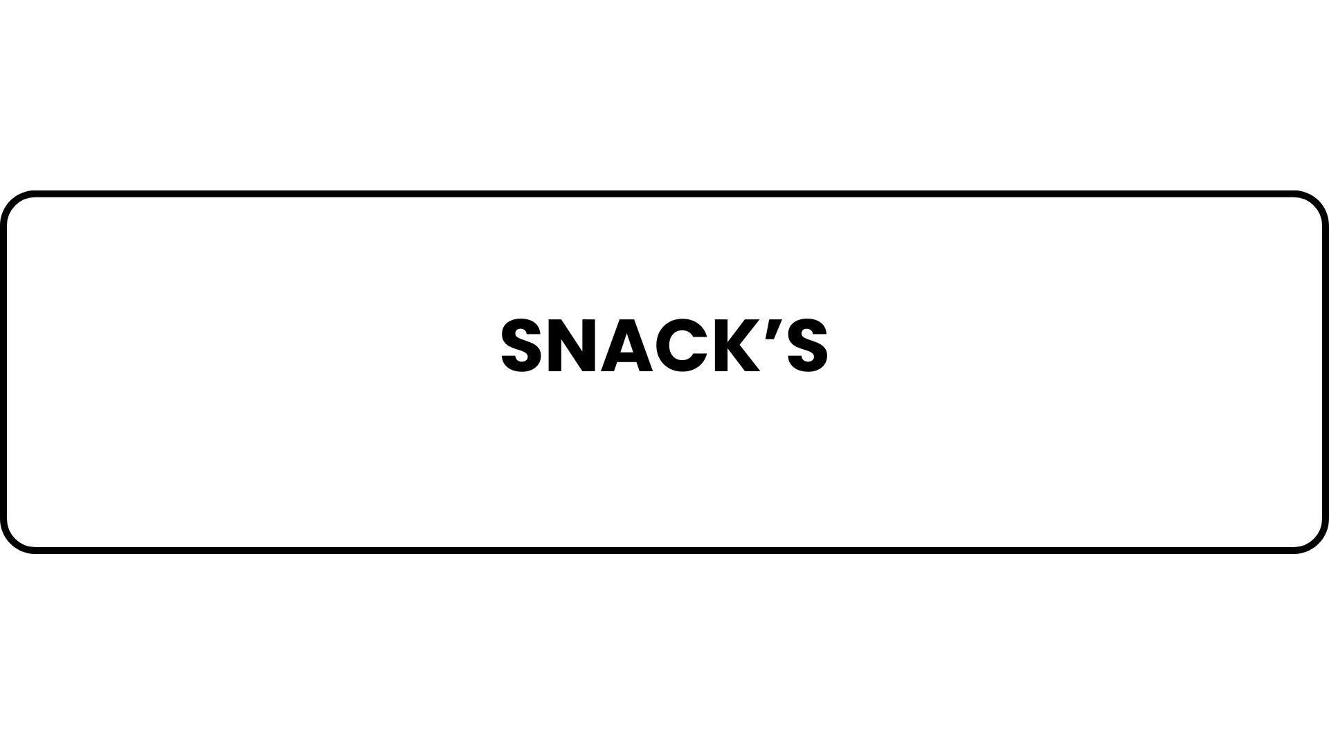 SNACKS