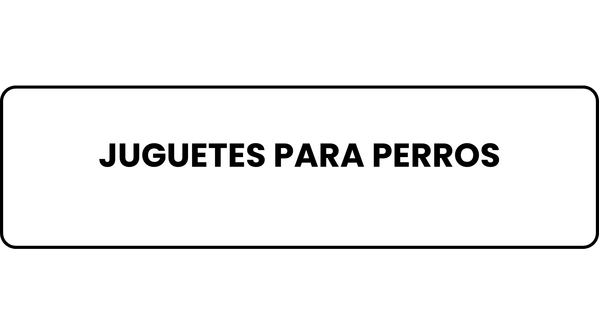 JUGUETES PARA PERROS