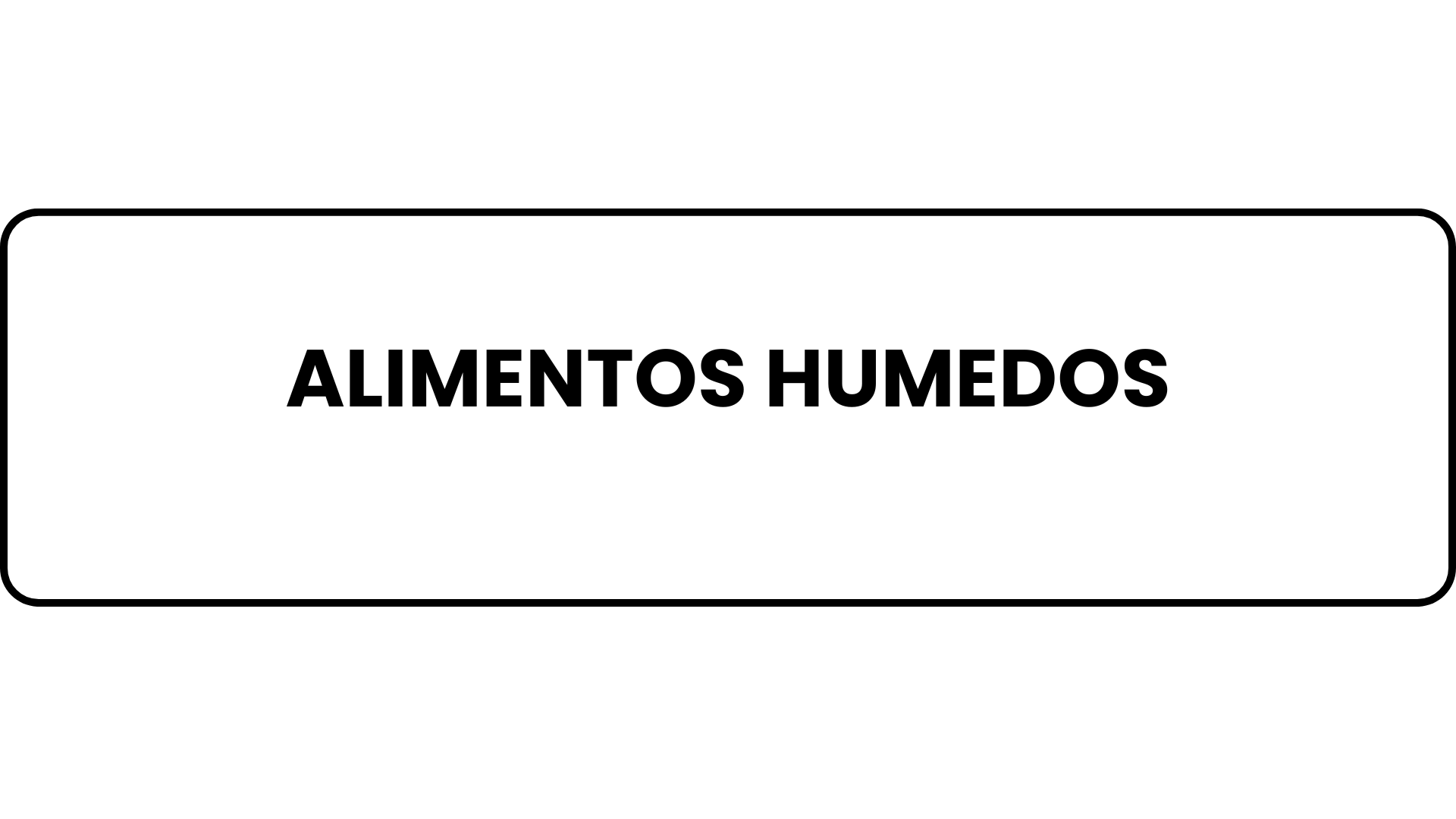 ALIMENTOS HUMEDOS