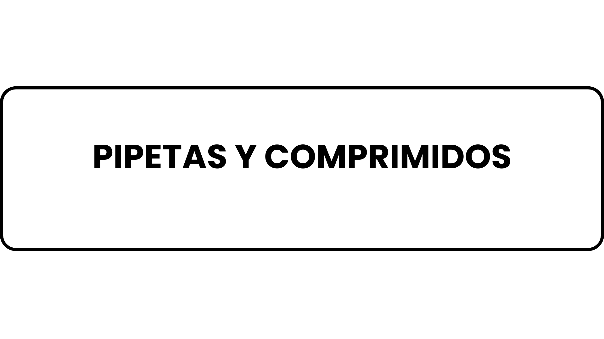 PIPETAS Y COMPRIMIDOS
