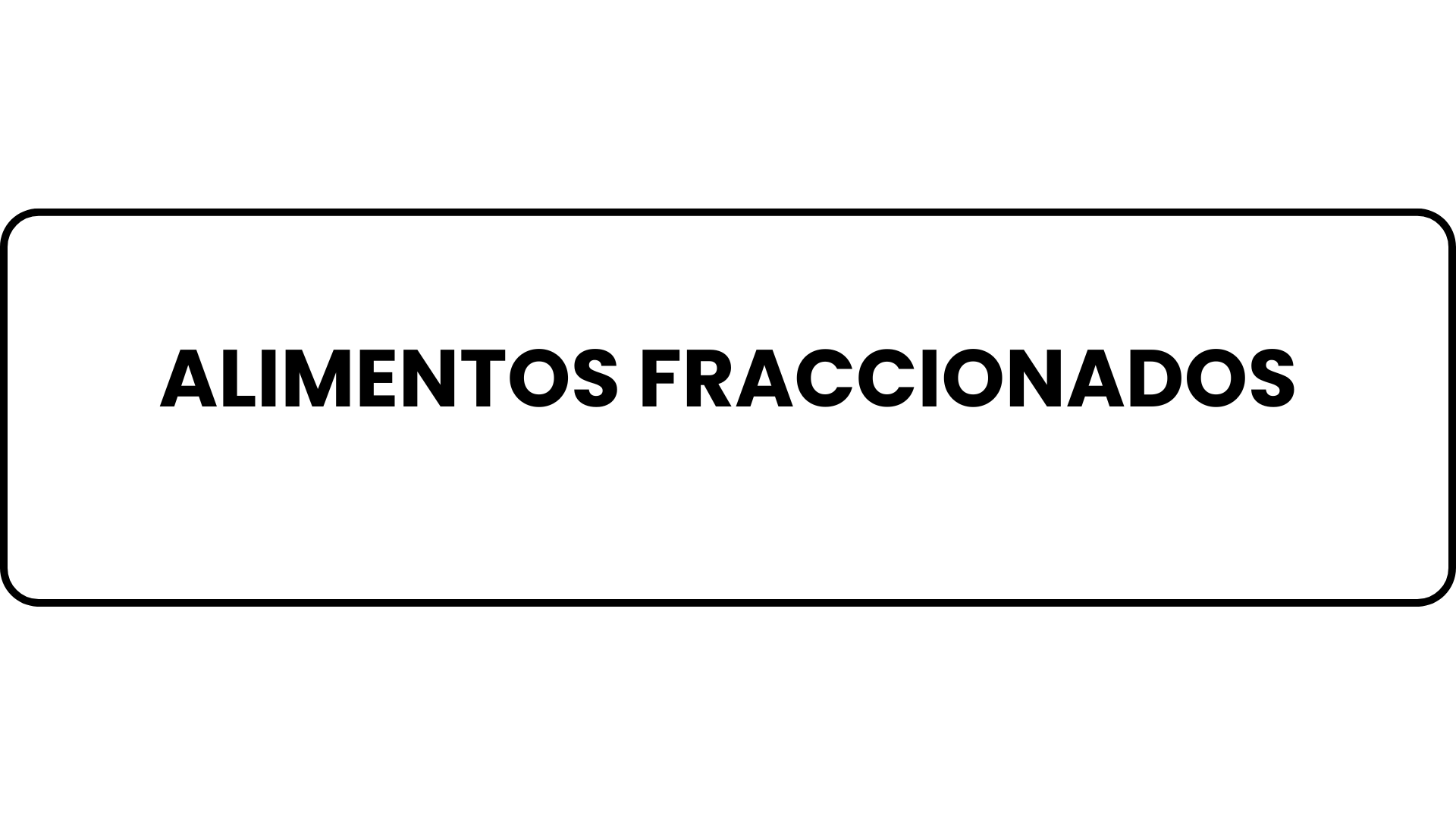 ALIMENTOS FRACCIONADOS