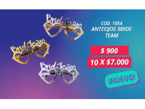 BRIDE TEAM POR 10 UNIDADES