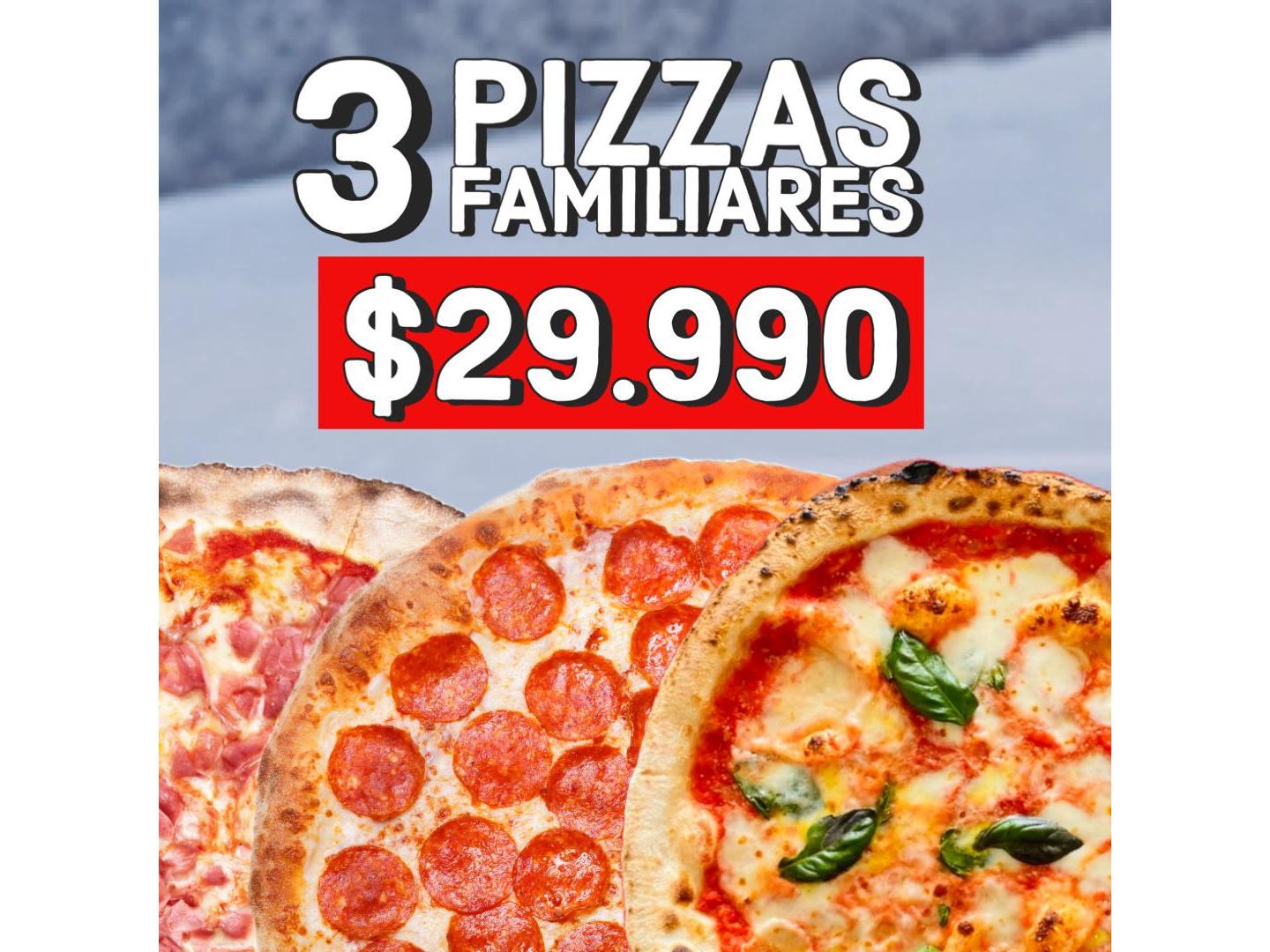 3 pizzas familiares