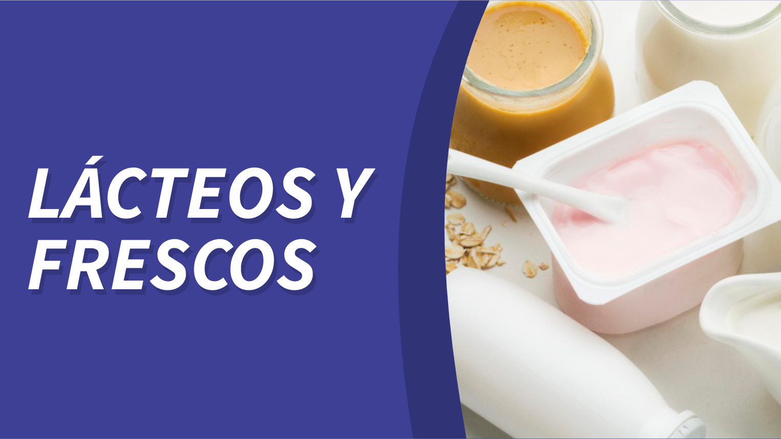 LACTEOS Y FRESCOS