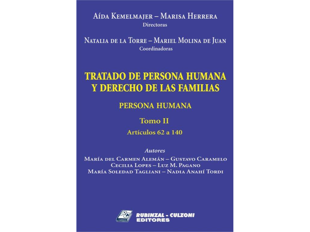 TRATADO DE PERSONA HUMANA Y DERECHO DE LAS FAMILIAS - PERSONA HUMANA - TOMO II ARTS. 62 A 140 Rústico