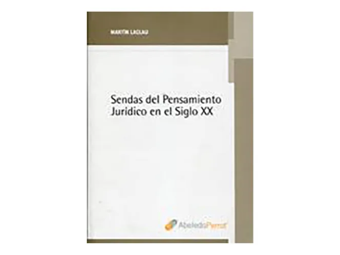 SENDAS DEL PENSAMIENTO JURIDICO EN EL SIGLO XX
