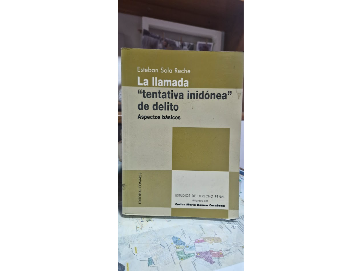 La llamada "tentativa inidónea" de delito. aspectos básicos