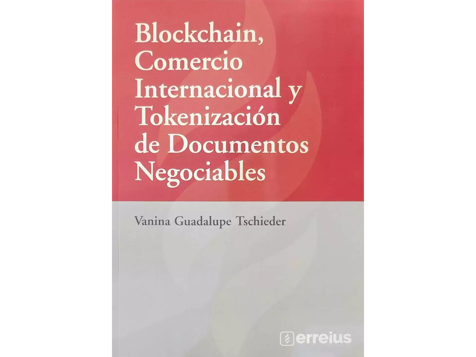 BLOCKCHAIN, COMERCIO INTERNACIONAL Y TOKENIZACION DE DOCUMENTOS NEGOCIABLES